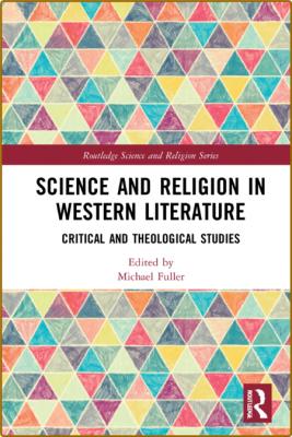  Science and Religion in Western Literature Critical and Theological Studies _12854cfebc73ce9be9a8ff276e3a4b37