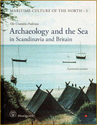 Archaeology and the Sea in Scandinavia and Britain - A Personal Account