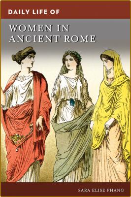  Daily Life of Women in Ancient Rome (True PDF)