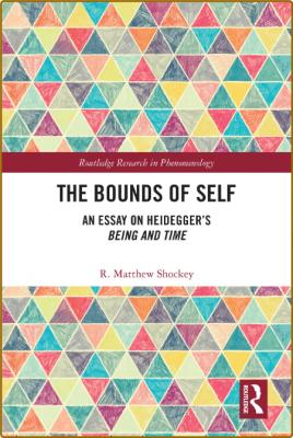  The Bounds of Self - An Essay on Heidegger's Being and Time