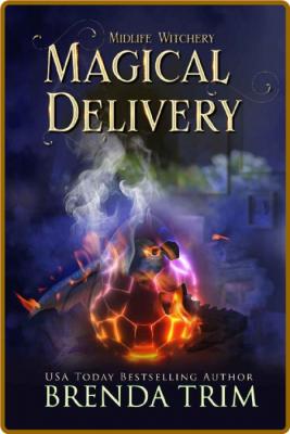 Magical Delivery  Paranormal Wo - Brenda Trim