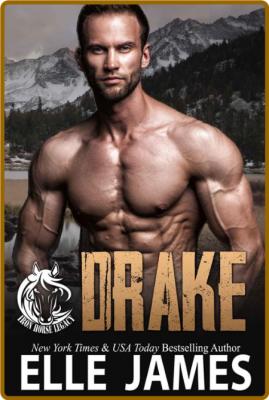 Drake (Iron Horse Legacy Book 6 - Elle James
