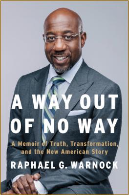 A Way Out of No Way  A Memoir of Truth, Transformation, and the New American Story... _9ef858548c72518e7d73604f2278e787