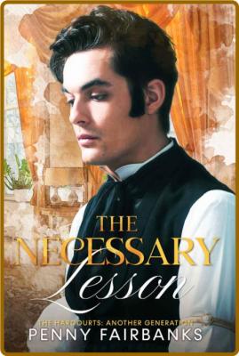 The Necessary Lesson  A Late Re - Penny Fairbanks
