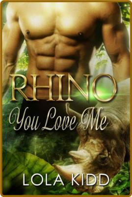 Rhino You Love Me