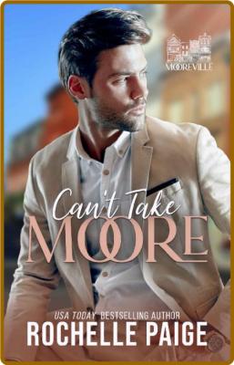 Can't Take Moore - Rochelle Paige