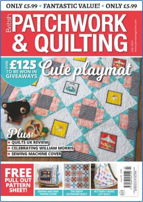 PatchWork & Quilting UK - July 2022