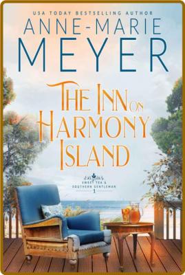 The Inn on Harmony Island  A Sw - Anne-Marie Meyer