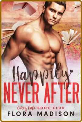 Happily Never After (Curvy Cafe - Flora Madison