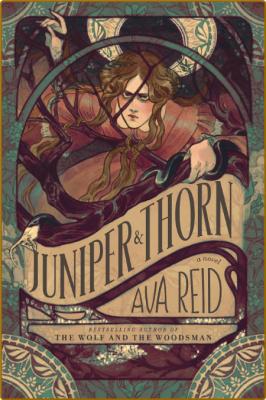 Juniper and Thorn by Ava Reid