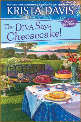 The Diva Says Cheesecake! by Krista Davis