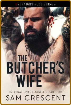 The Butcher's Wife - Sam Crescent