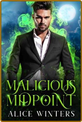 Malicious Midpoint  - Alice Winters
