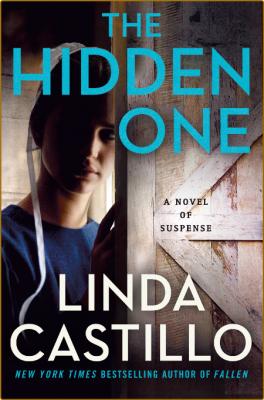 The Hidden One--A Novel of Suspense - Linda Castillo