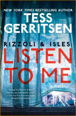 Rizzoli  Isles  Listen to Me - Tess Gerritsen