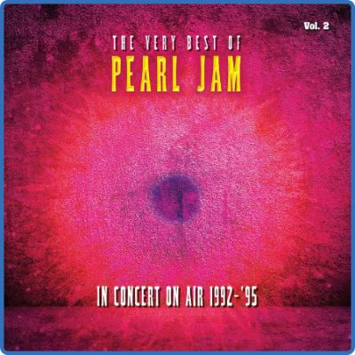 Pearl Jam - The Very Best Of Pearl Jam  In Concert on Air 1992 - 1995, Vol  2 (Liv...