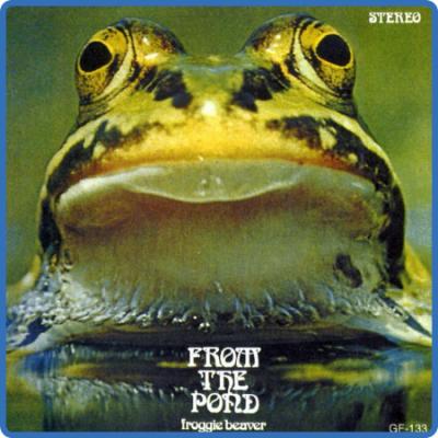 Froggie Beaver - From the pond (1973) [1999]