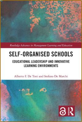  Self-Organised Schools Educational Leadership and Innovative Learning Environments _9c28c19531d570bf7ec2e4b636023d1e