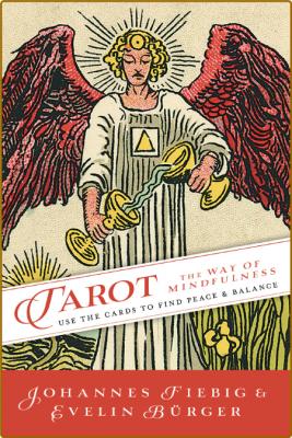  Tarot - The Way of Mindfulness - Use the Cards to Find Peace & Balance _46a9bf952b5526b9d5091e237a87af83