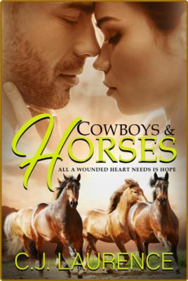 Cowboys & Horses - C J  Laurence