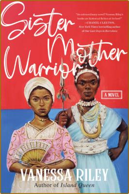 Sister Mother Warrior by Vanessa Riley  _799fdc129578c46514d42a27c077fe25