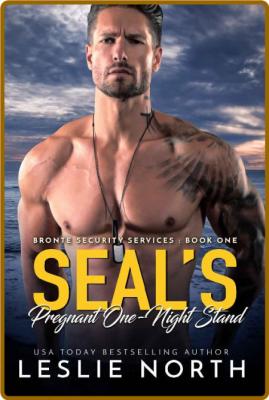 SEALs Pregnant One-Night Stand - Leslie North