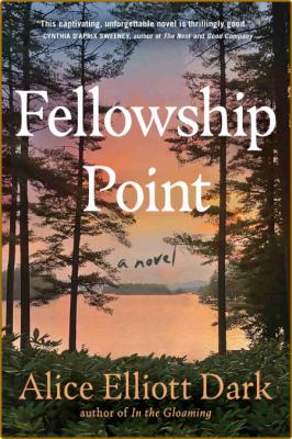 Fellowship Point by Alice Elliott Dark