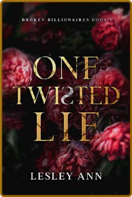 One Twisted Lie  A second chanc - Lesley Ann
