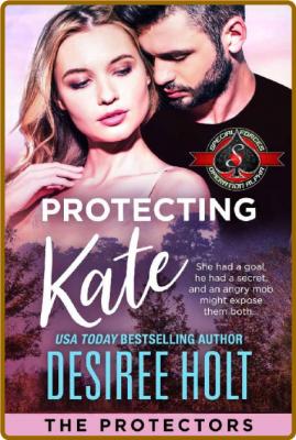 Protecting Kate (Special Forces - Desiree Holt