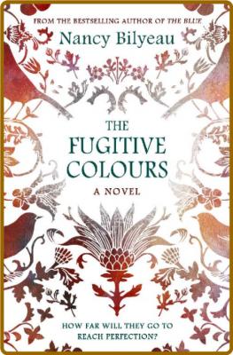 The Fugitive Colours by Nancy Bilyeau  _c9b445707a1f2275a4a16dd721f1c26d