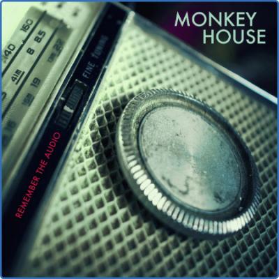 Monkey House - Remember The Audio (2022) 