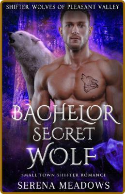 Bachelor Secret Wolf Serena Meadows