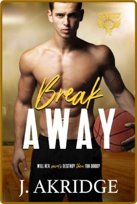 Break Away  The Hawks Book #4 ( - J  Akridge