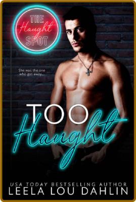 Too Haught   Book 2 (The Haught - Leela Lou Dahlin