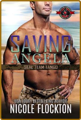 Saving Angela (Special Forces  - Nicole Flockton _f4e741c6fb120f4f139673beeb38088b