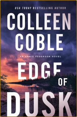 Edge of Dusk - Colleen Coble _c13dd06610e8656cced4efe9fce740a0