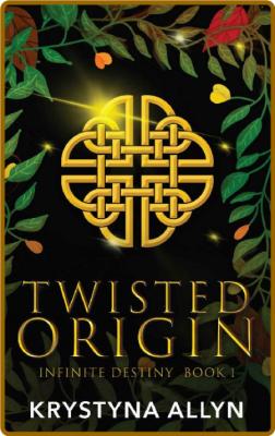 Twisted Origin Krystyna Allyn _f10b90d8cc2b2cdd7d3e712b373197c9