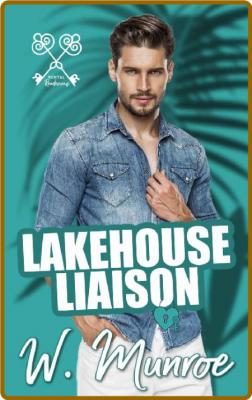 Lakehouse Liaison - W  Munroe