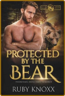 Protected by the Bear  Paranorm - Ruby Knoxx
