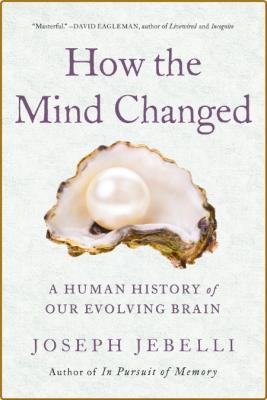 How the Mind Changed - Joseph Jebelli _5e021e13a6ee419bf3dd735b5cd602c3