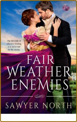 Fair Weather Enemies - Sawyer North _fa98f766d2c5ede401f8c3863dec9dcb