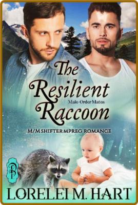 The Resilient Raccon (Male-Orde - Lorelei M  Hart
