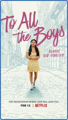 To All The Boys Always And Forever 2021 2160p NF WEB-DL x265 10bit HDR DDP5 1 Atmo...
