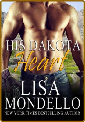 His Dakota Heart  Contemporary - Lisa Mondello _74b70afd172b894339dfa8d46df39e69