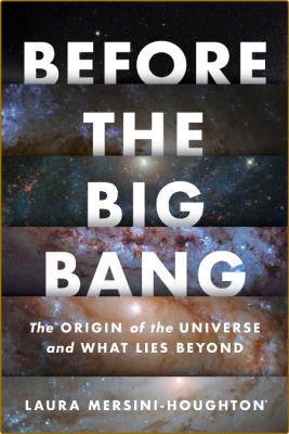 Before the Big Bang by Laura Mersini-Houghton _4994640a8838301591a0358149d6102a