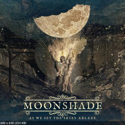 Moonshade - As We Set The Skies Ablaze (2022)