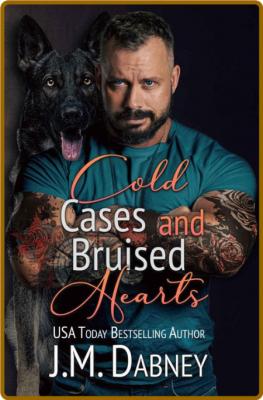 Cold Cases and Bruised Hearts ( - J M  Dabney