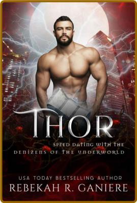 Thor (Speed Dating with the Den - Rebekah R  Ganiere