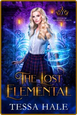 The Lost Elemental  A Paranorma - Tessa Hale