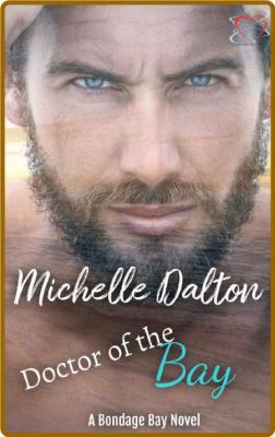 Doctor Of The Bay  A Small Town - Michelle Dalton